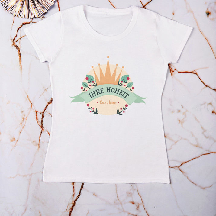 Ihre Hoheit - T-Shirt mit Aufdruck für Damen